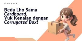 Beda Lho Sama Cardboard, Yuk Kenalan dengan Corrugated Box!