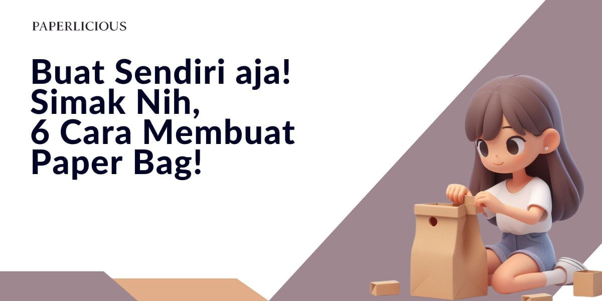 6 cara membuat paper bag sendiri