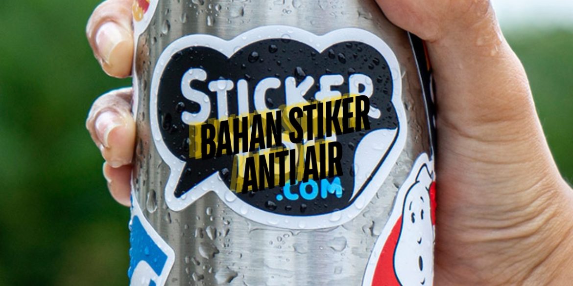contoh gambar bahan stiker anti air