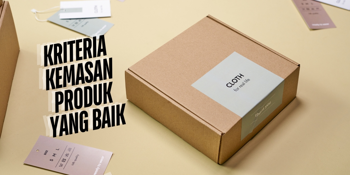 kriteria kemasan produk yang baik